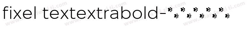 fixel textextrabold字体转换